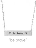 Be Brave Matte Gold OR Silver Tone Bar Necklace