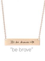 Be Brave Matte Gold OR Silver Tone Bar Necklace 